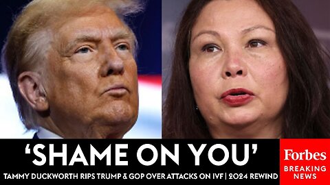 ‘I Wonder If He Can Even Spell IVF’: Duckworth Rips Trump & GOP Over Attacks On IVF | 2024 Rewind