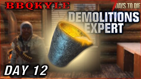 I got a CRUCIBLE! (7 Days to Die - Demolitions Expert: Day 12)