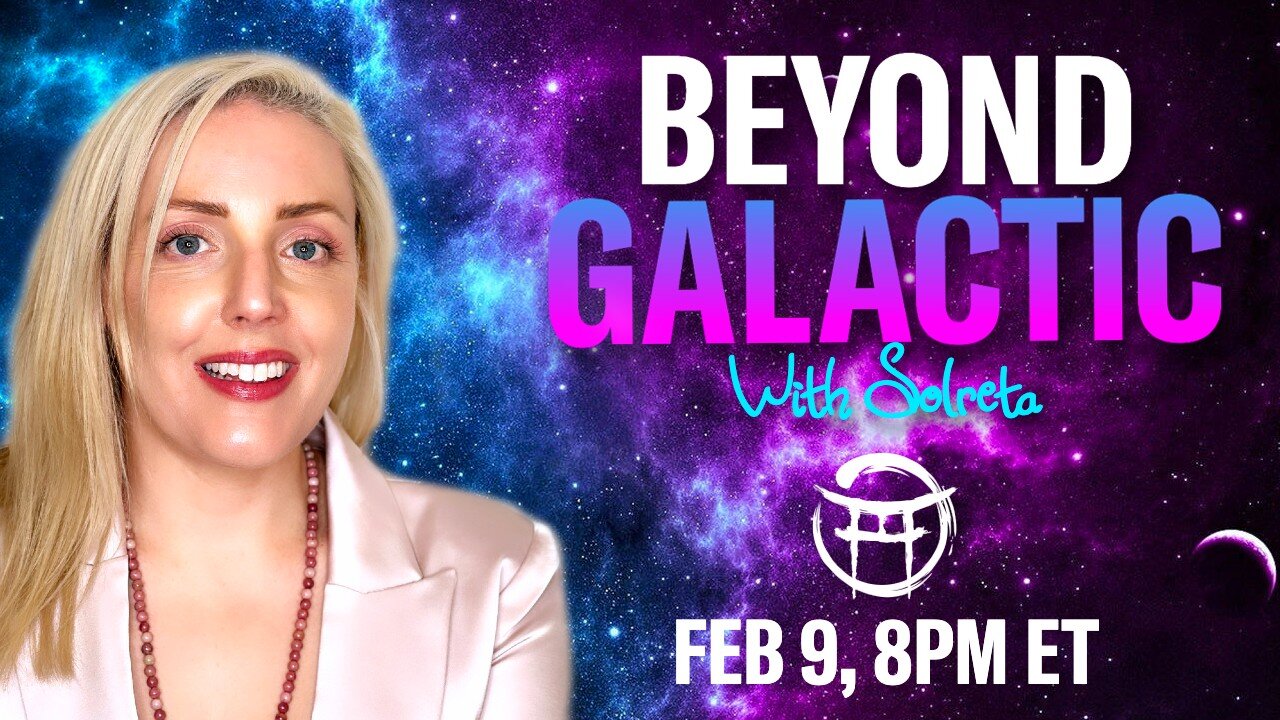 BEYOND GALACTIC with SOLRETA, JANINE & JEAN-CLAUDE - FEB 9