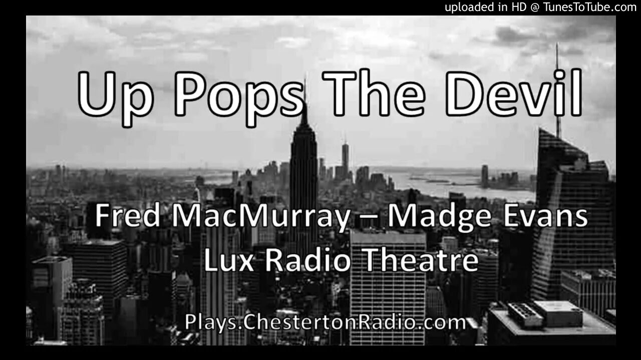 Up Pops The Devil - Fred MacMurray - Madge Evans - Lux Radio Theatre