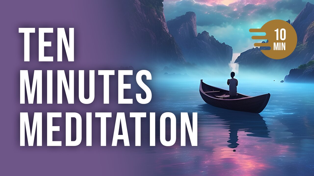 10 Minute Meditation Music - Just relax, no alarms needed, Follow the sound