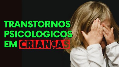 Transtornos psicológicos infantis