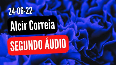 ALCIR CORREIA SEGUNDO ÁUDIO