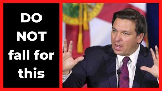 DeSantis warns Floridians to not fall for this