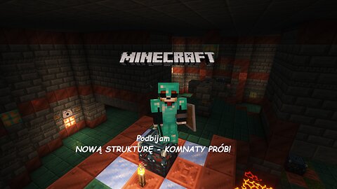 Minecraft Survival. Nowa struktura. Komnaty Prób.