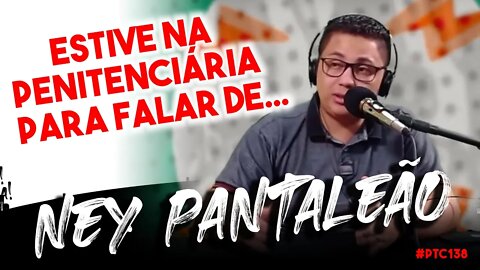 🔴 #POTOCA PODCAST 138 - NEY PANTALEÃO