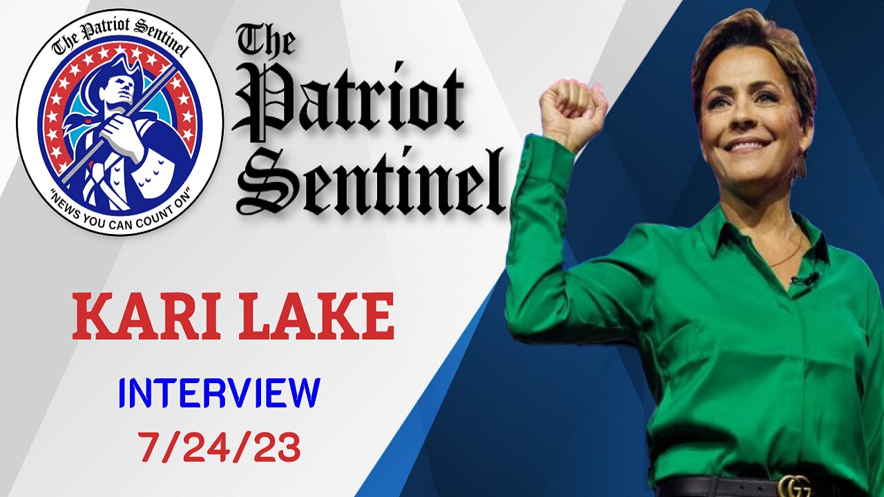 Kari Lake | Patriot Sentinel Podcast