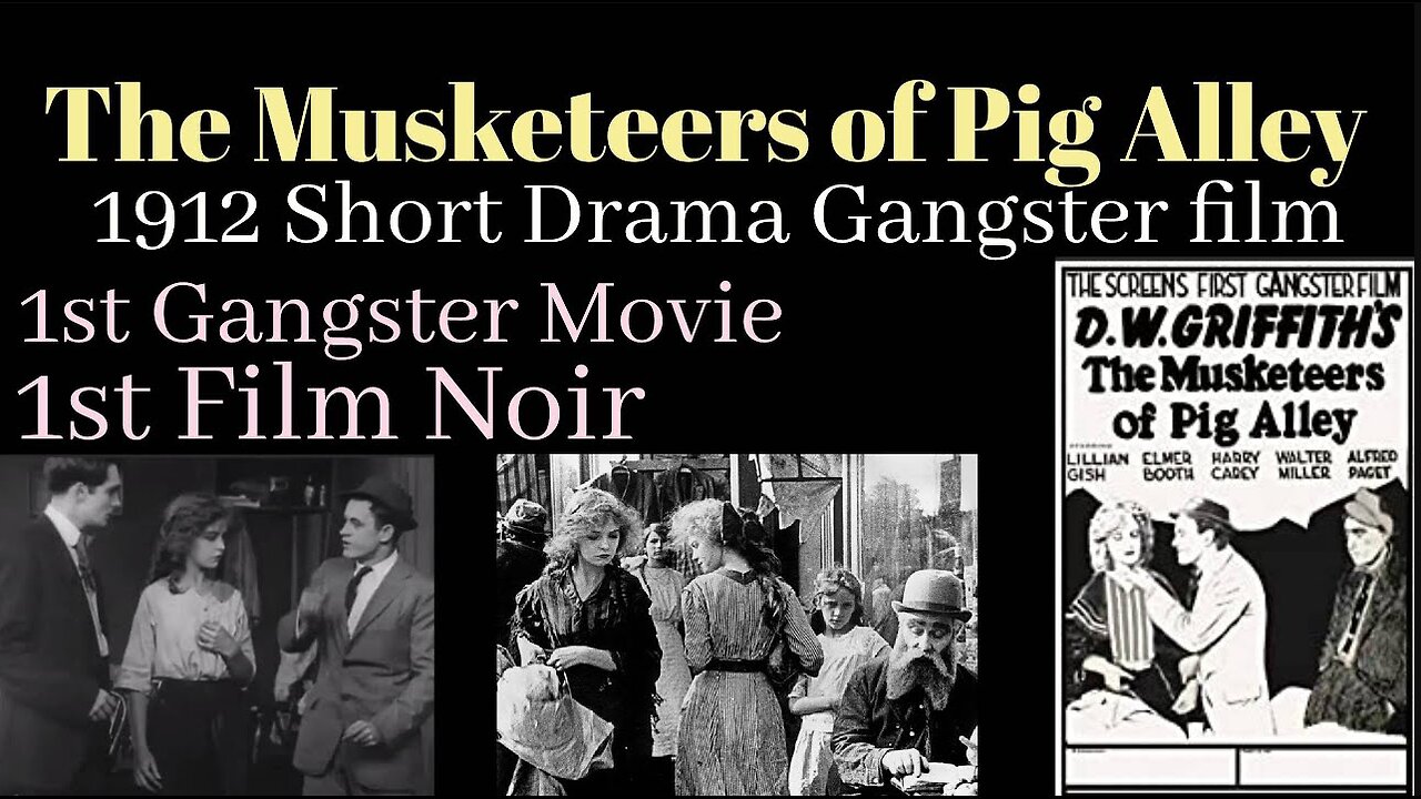 The Musketeers of Pig Alley (1912 Silent Short Crime Drama film)