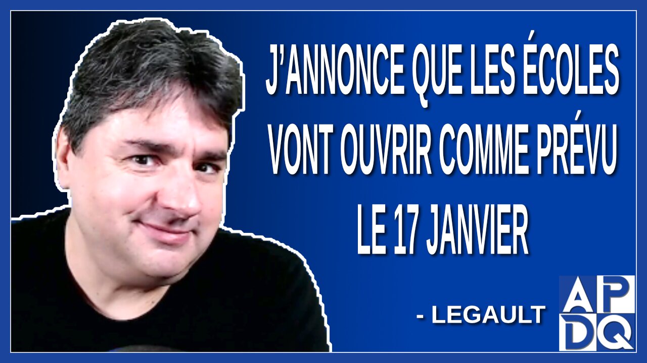 J’annonce que les écoles vont ouvrir comme prévu le 17 janvier