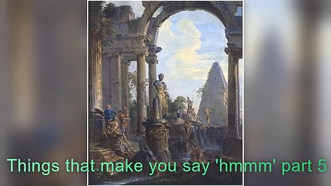 Things that make you say 'hmmm' part 5