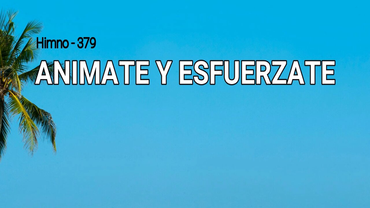 379 - Anímate y esfuérzate