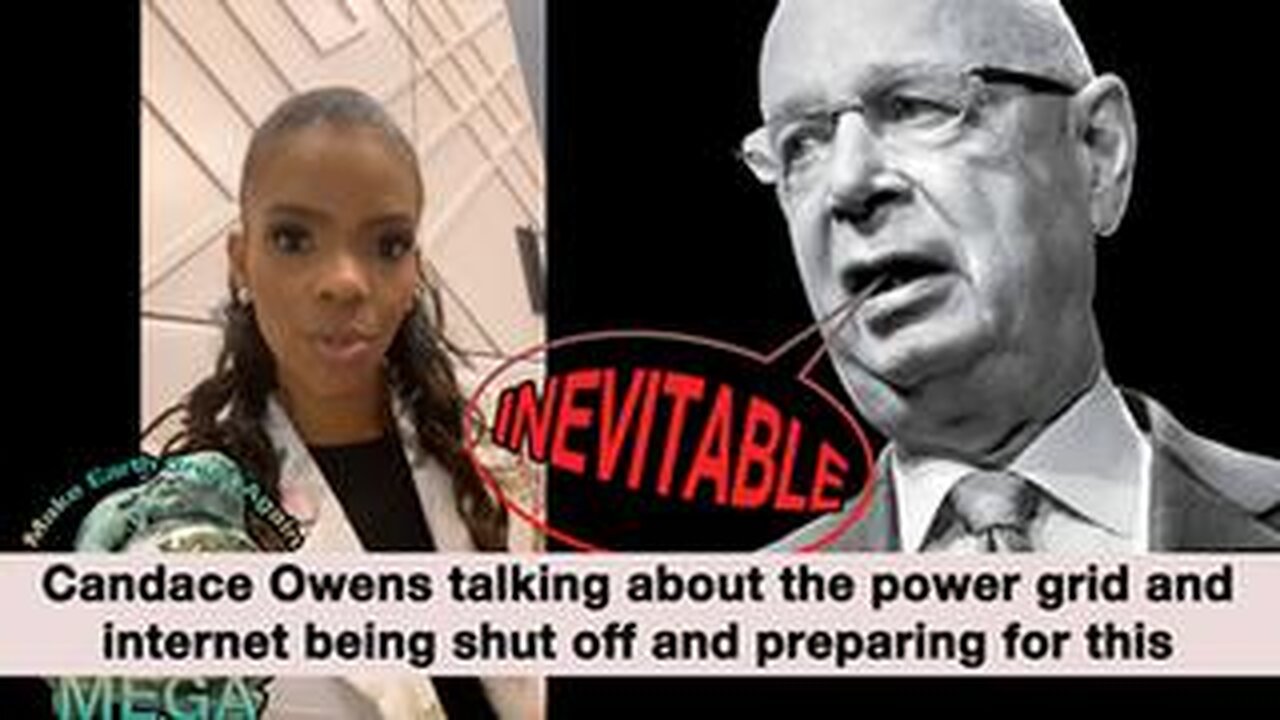 Candace Owens talking about the power grid and internet being shut off and preparing for this