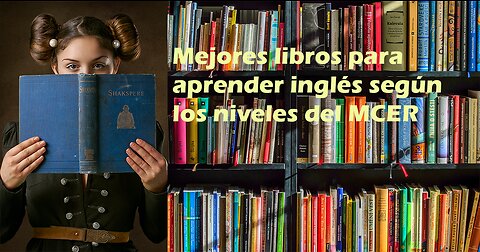 Mejores libros para aprender inglés según los niveles del MCER