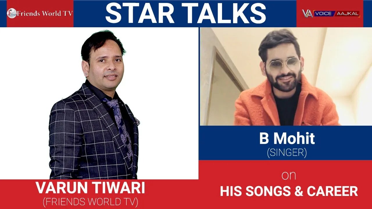 B MOHIT(SINGER) in conversation with VARUN TIWARI