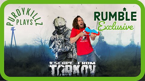 🔴 Escape From Tarkov EXCLUSIVE Rumble stream Episode 1