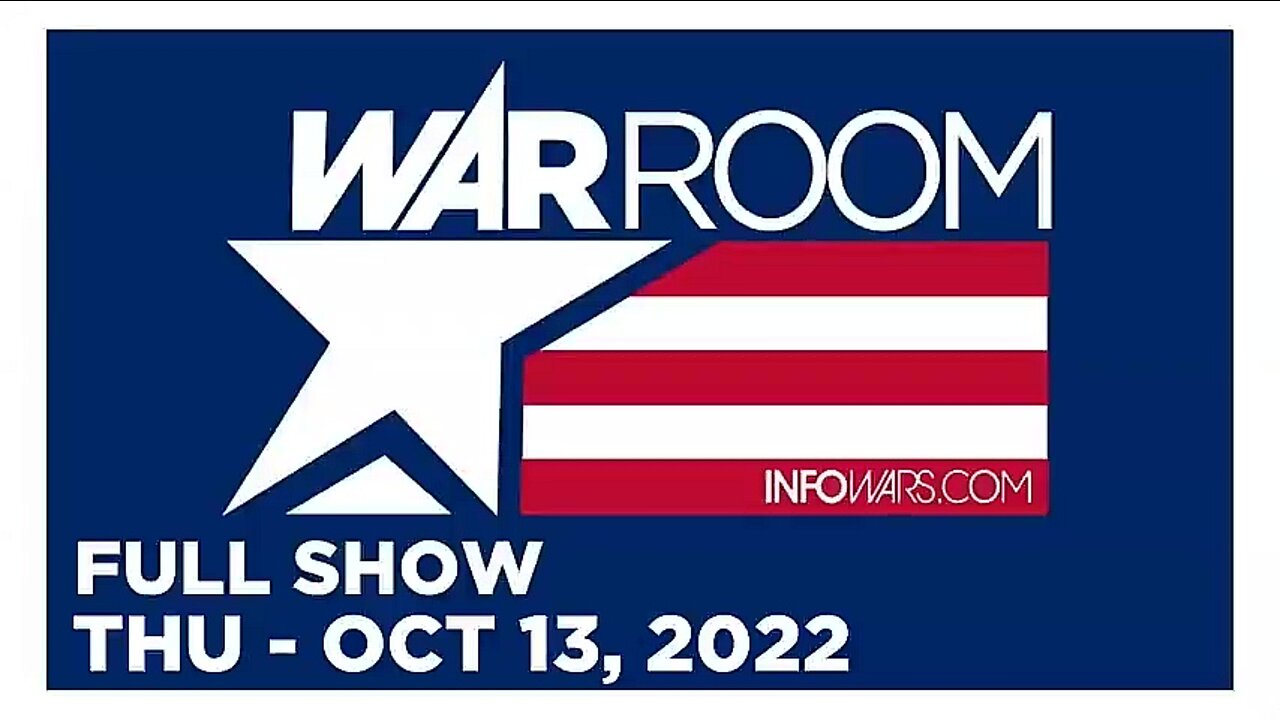 WAR ROOM FULL SHOW 10_13_22 Thursday