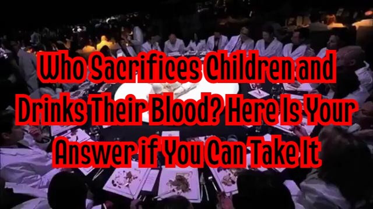 SHOCKING: Who Sacrifices Children and Drinks Their Blood?