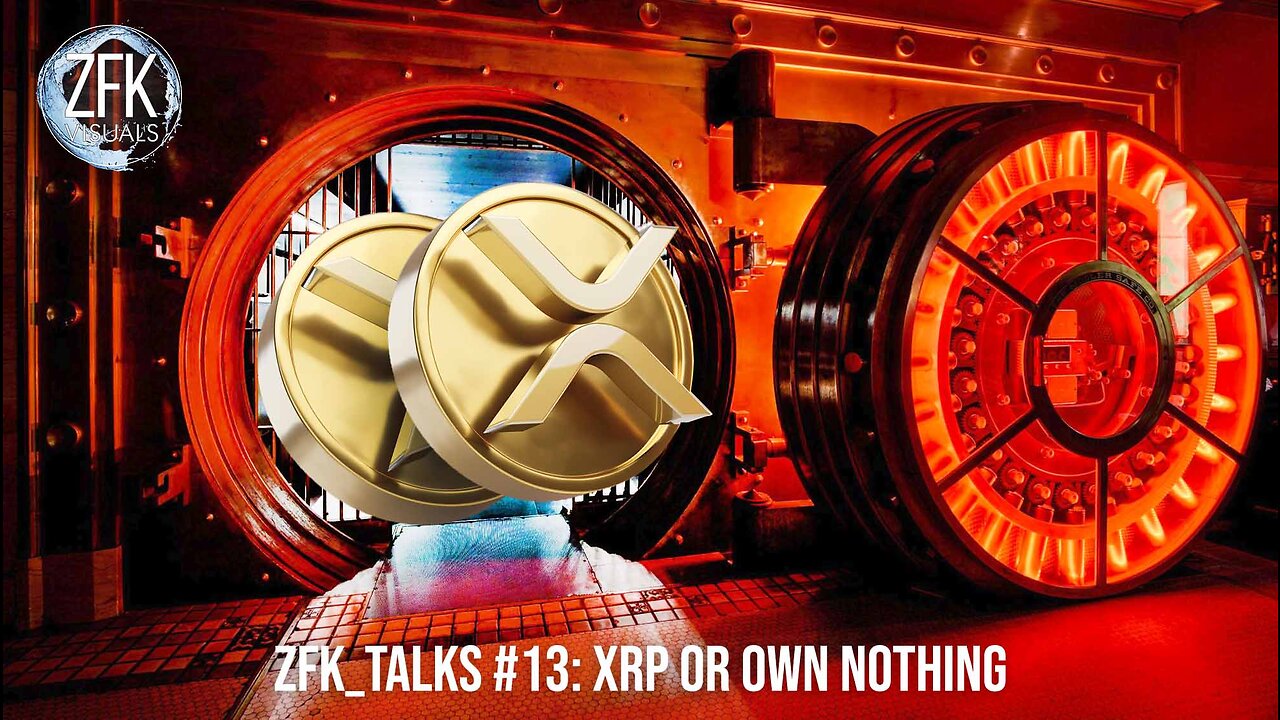 ZFK_TALKS #13: XRP or OWN NOTHING