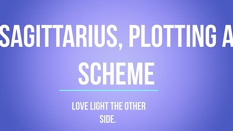Sagittarius plotting a scheme.