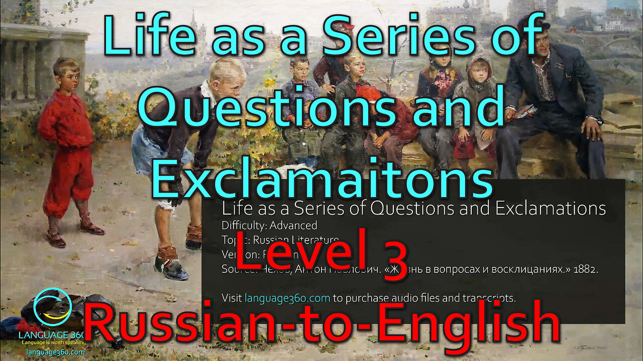 Life as a Series of Questions and Exclamations: Level 3 - Russian-to-English