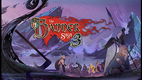 The Banner Saga 3, playthrough part 1 (no commentary)