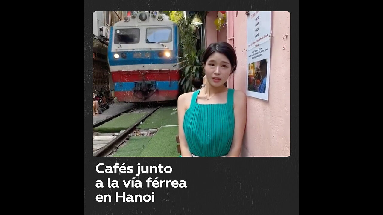 Cafés de verano en Hanoi comparten espacio con la vía férrea