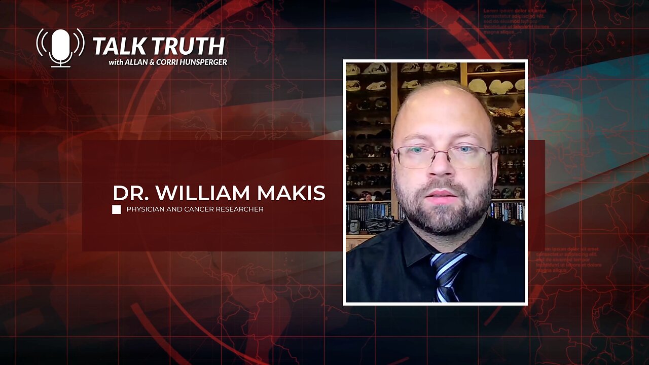 Talk Truth - Dr. William Makis - Part 2