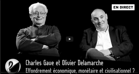 Effondrement économique, monétaire & civilisationnel Charles Gave & Olivier Delamarche [EN DIRECT]