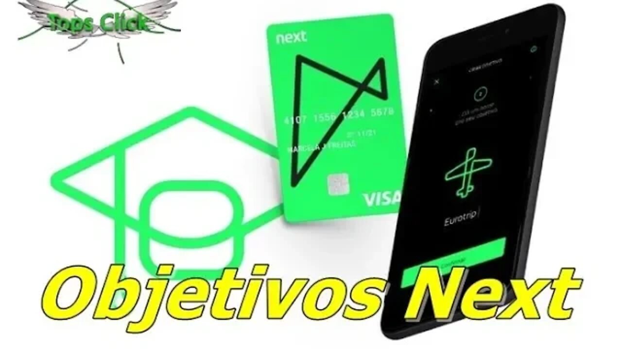 Como Usar e Funcionamento dos Objetivos do Banco Next