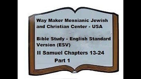 Bible Study - English Standard Version - ESV - II Samuel 13 - 24 - Part 1