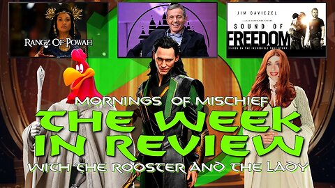 The Week in Review with The Lady Arwyn & The Rooster Dave Bob