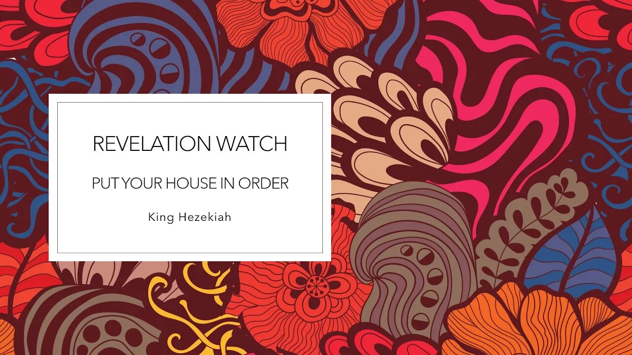 Revelation watch - Put your house in order