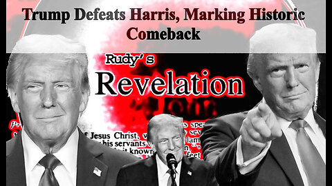 Revelation110624 Trump Wins Presidency GOP Senate The Cheat Goes On