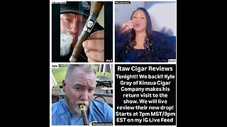 Raw Cigar Review (Episode 59) - Kyle Gray of Kinzua Cigar Company