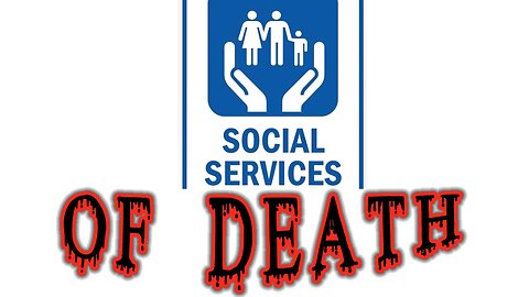 Social Services OF DEATH