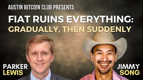 Austin Bitcoin Club With Parker Lewis and Jimmy Song