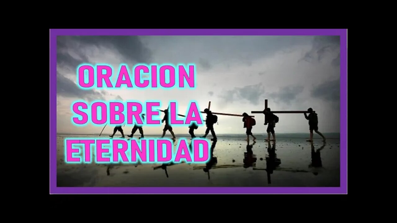 ORACION SOBRE LA ETERNIDAD