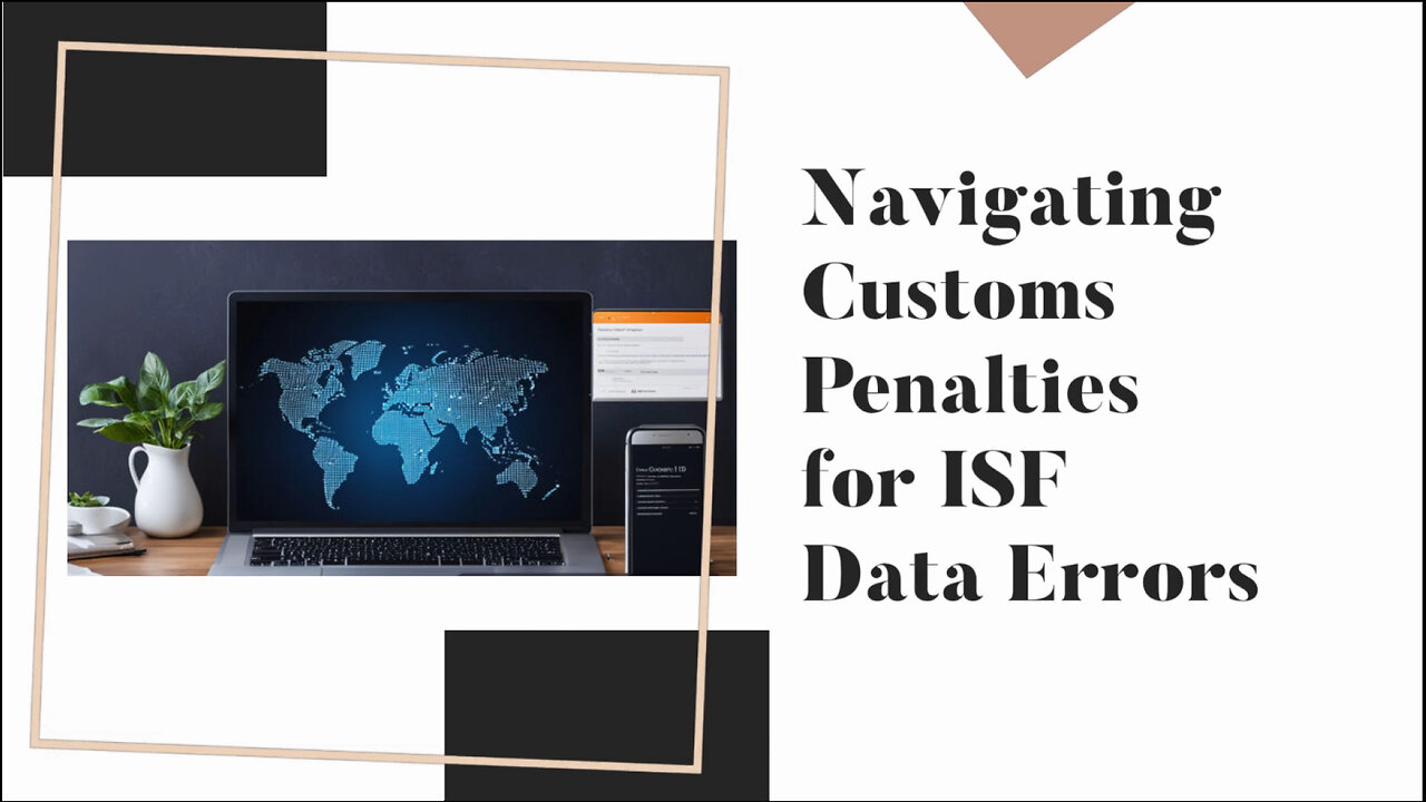 Understanding ISF Penalties: Risks for Import Compliance
