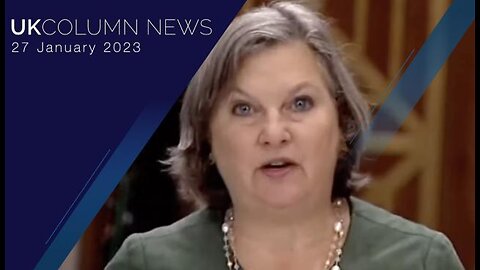 UK Column News - 27th January 2023 - Full