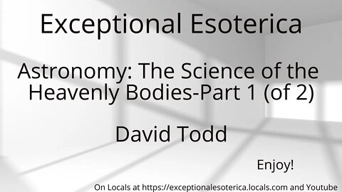 Astronomy: The Science of the Heavenly Bodies-Part 1 (of 2) by David Todd