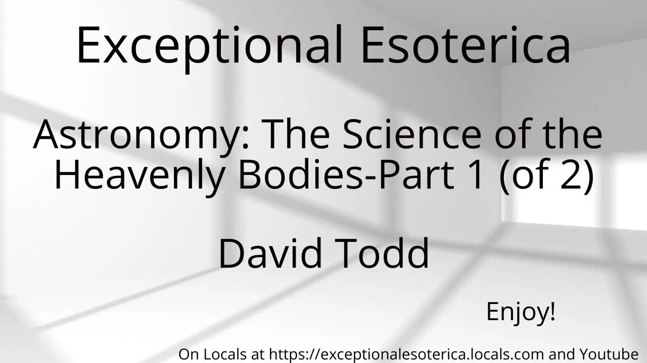 Astronomy: The Science of the Heavenly Bodies-Part 1 (of 2) by David Todd
