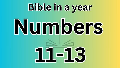Numbers 11-13