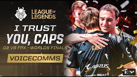 I Trust You Caps FPX vs G2 Worlds 2019 Finals Voicecomms