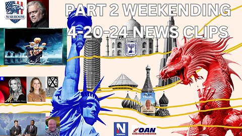 PART 2 WEEK ENDING 4-20-24 NEWS CLIPS