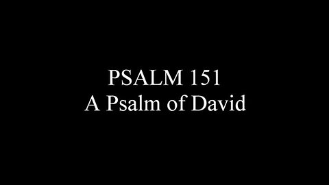 Psalm 151 - The hidden Psalm of David