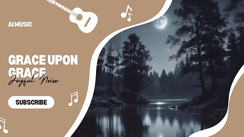 Grace Upon Grace - A Worship Song of Mercy and Forgiveness