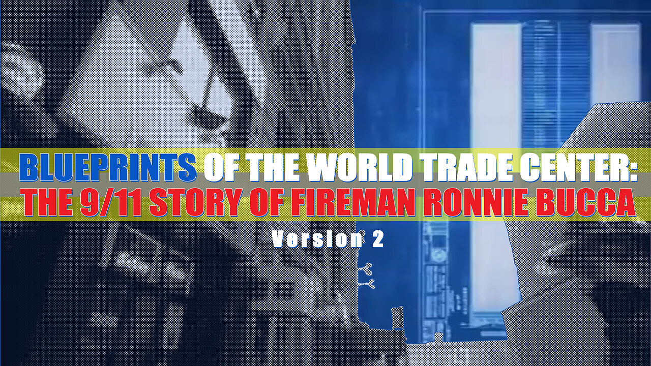 BLUEPRINTS OF THE WORLD TRADE CENTER: The 9/11 Story of Fireman Ronnie Bucca (2.0)