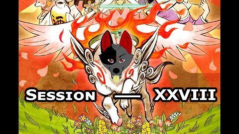 Ōkami HD | The Bark-Play (Session XXVIII) [Old Mic]