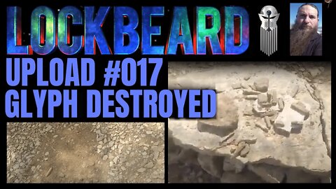 UPLOAD #017. Glyph Destroyed