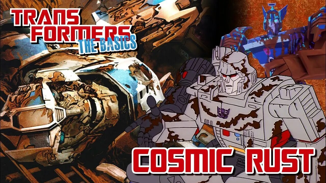 Transformers The Basics: Ep 110 - FERRUGEM CÓSMICA